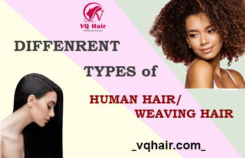 Which types of human hair is the best| VQ Hair