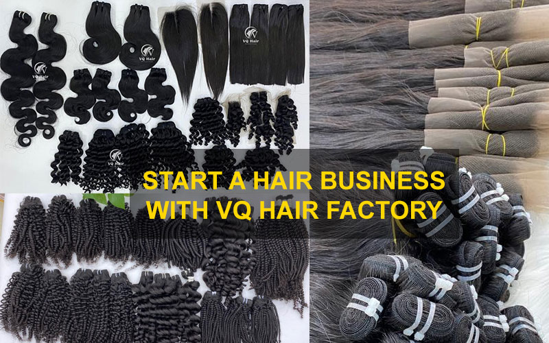 Start hair businese with Vietnam hair factory